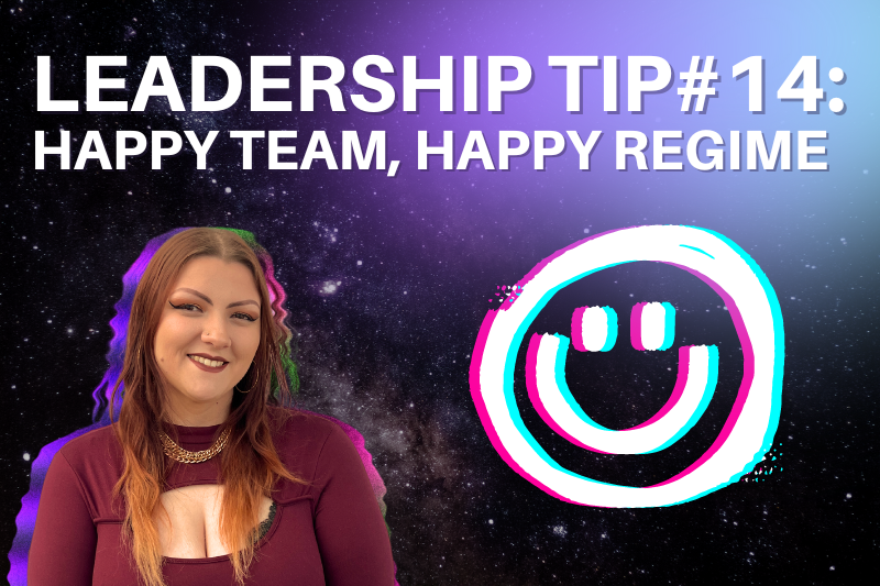 Leadership Tip happy team happy regime