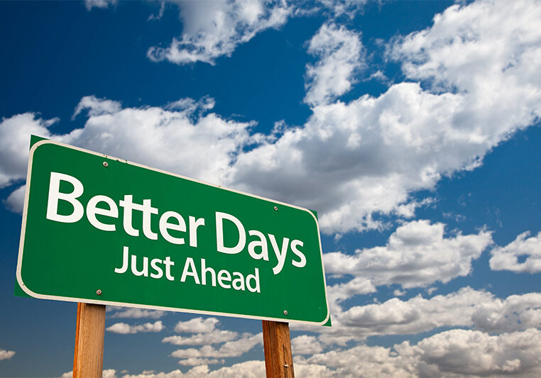 Better Days Just Ahead