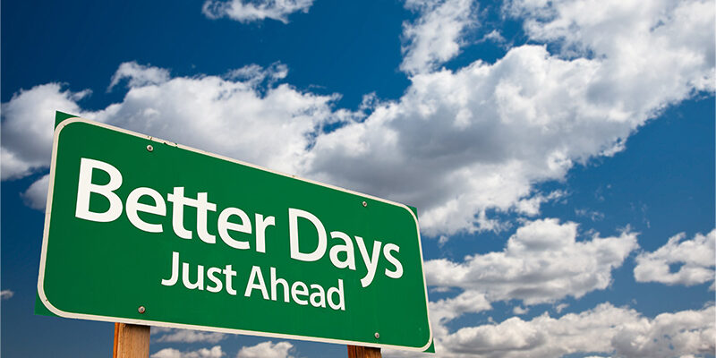 Better Days Just Ahead