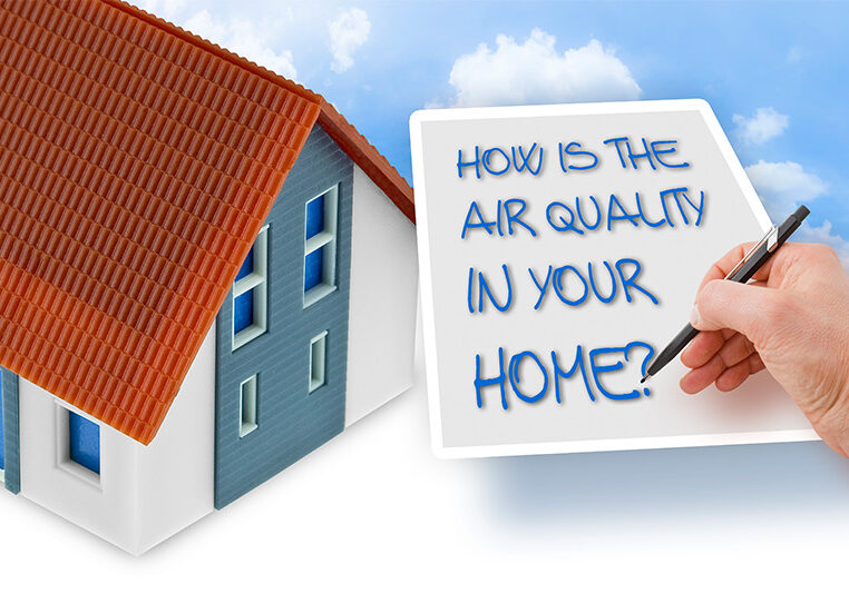 How is the air quality in your home