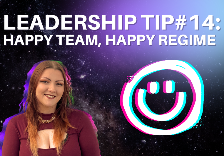 Leadership Tip happy team happy regime