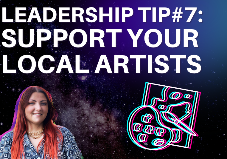 Leadership Tip support local artists